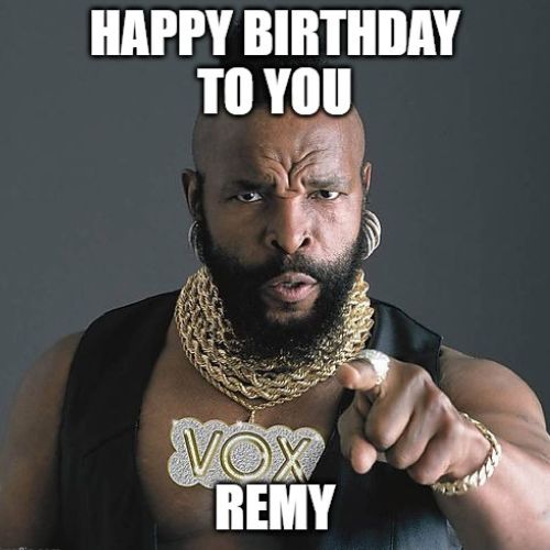 Happy Birthday Remy Memes