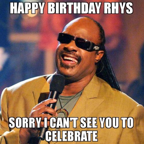 Happy Birthday Rhys Memes
