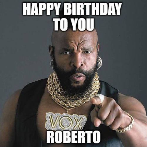 Happy Birthday Roberto Memes