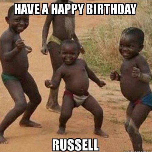 Happy Birthday Russell Memes