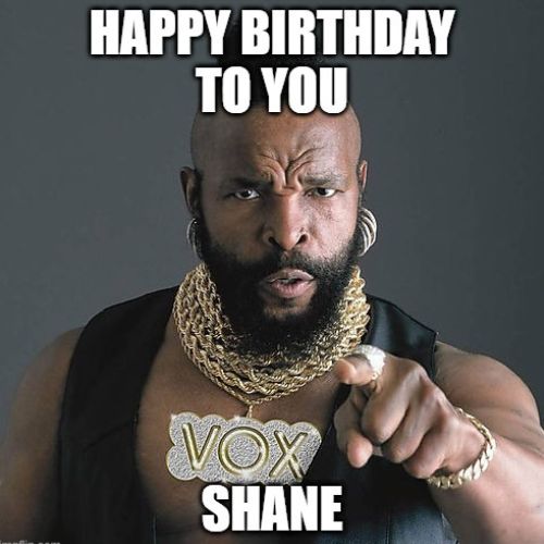Happy Birthday Shane Memes