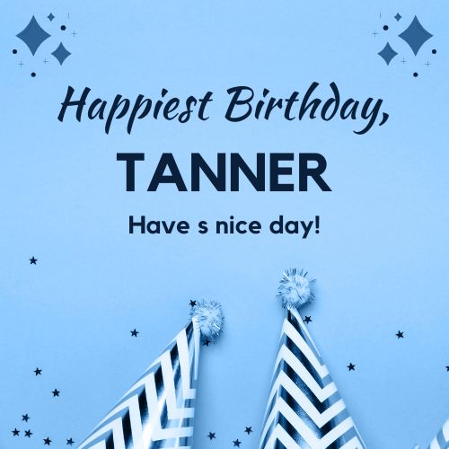 Happy Birthday Tanner Images