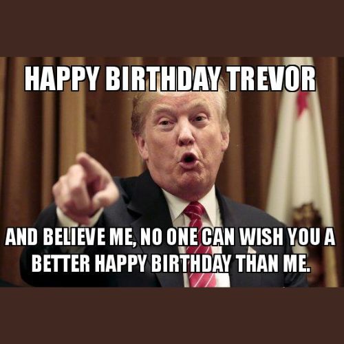 Happy Birthday Trevor Memes
