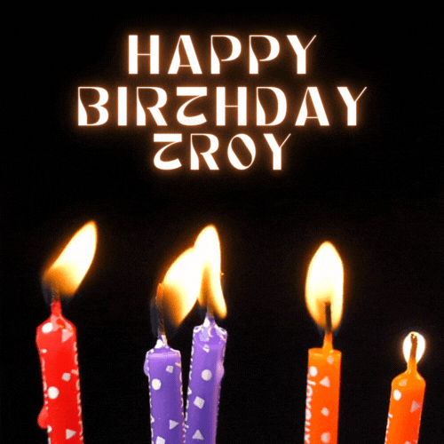 Happy Birthday Troy Gif