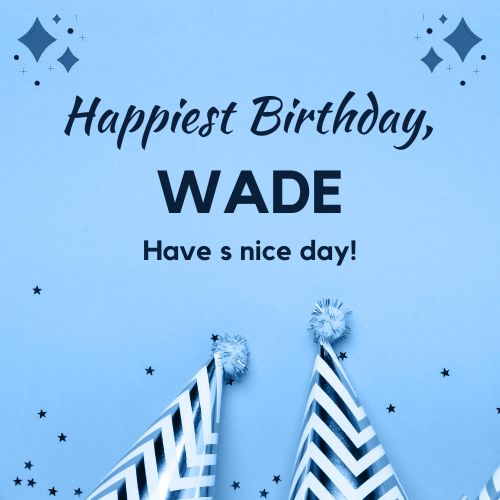 Happy Birthday Wade Images