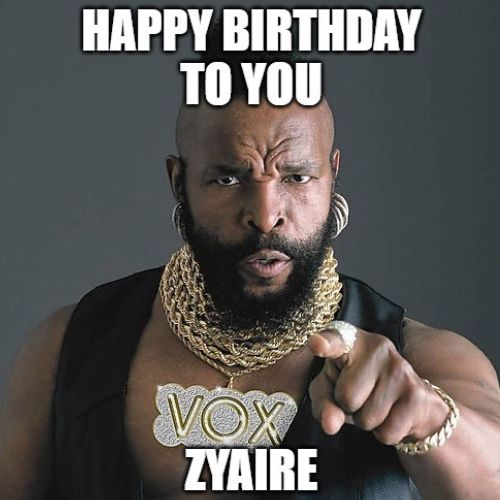 Happy Birthday Zyaire Memes