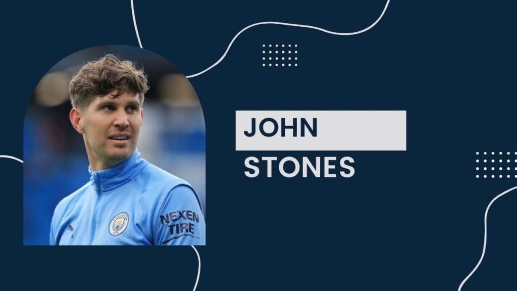 John Stones - Net Worth, Birthday, Salary, Girlfriend, Cars, Transfer Value