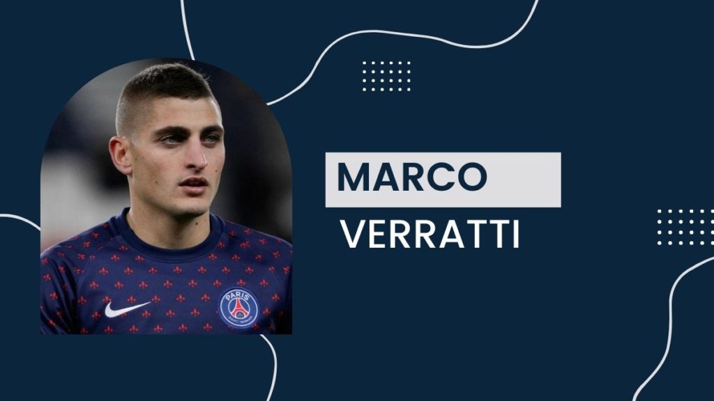 Marco Verratti - Net Worth, Birthday, Salary, Girlfriend, Cars
