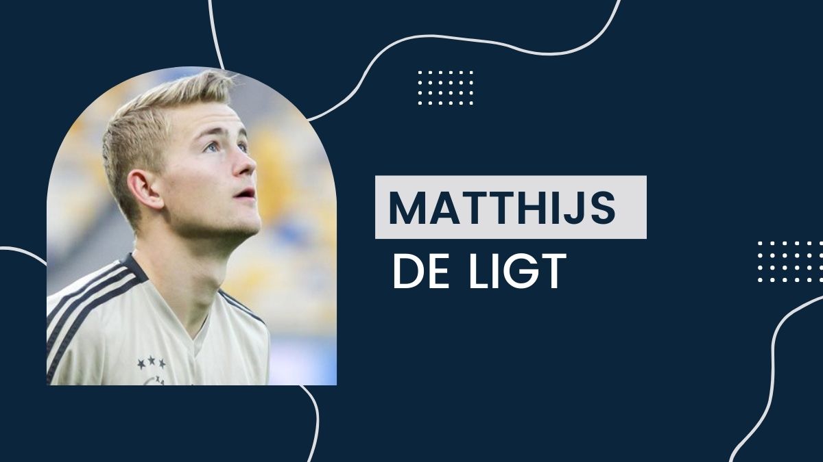 Matthijs De Ligt – Net Worth, Birthday, Salary, Girlfriend, Cars, Transfer Value