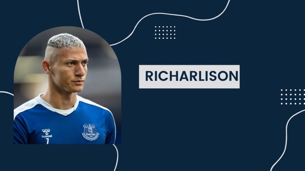 Richarlison - Net Worth, Birthday, Salary, Girlfriend, Cars, Transfer Value