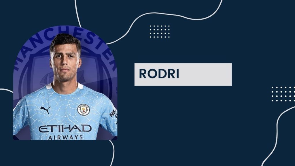 Rodri - Net Worth, Salary, Birthday, Girlfriend, Cars, Transfer Value
