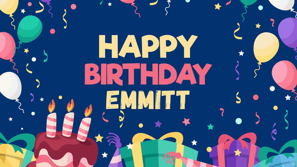 Happy Birthday Emmitt Wishes, Images, Cake, Memes, Gif