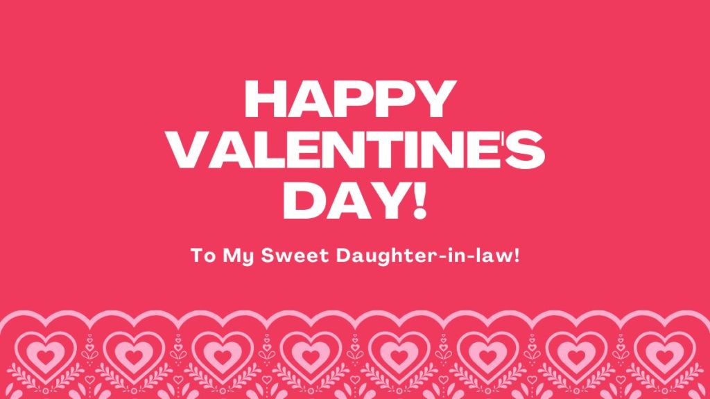 Top 20+ Happy Valentine’s Day Wishes for Daughter-in-Law