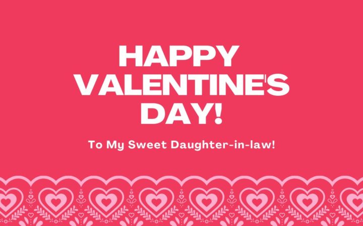 Top 20+ Happy Valentine’s Day Wishes for Daughter-in-Law