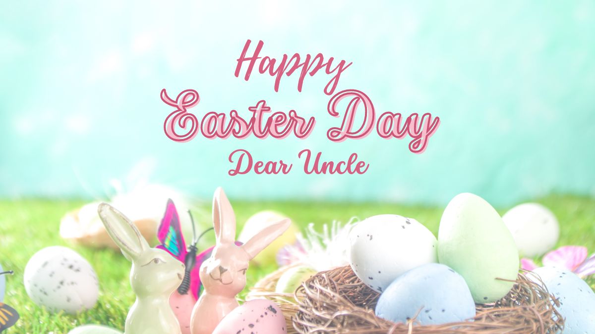 Easter Wishes for Uncle | Happy Easter Uncle