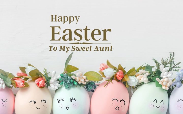 Easter Wishes for Aunt | Happy Easter Aunt!