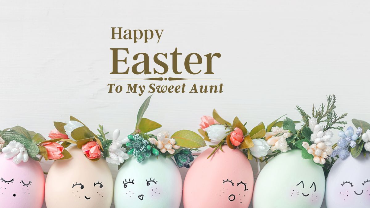 Easter Wishes for Aunt | Happy Easter Aunt!
