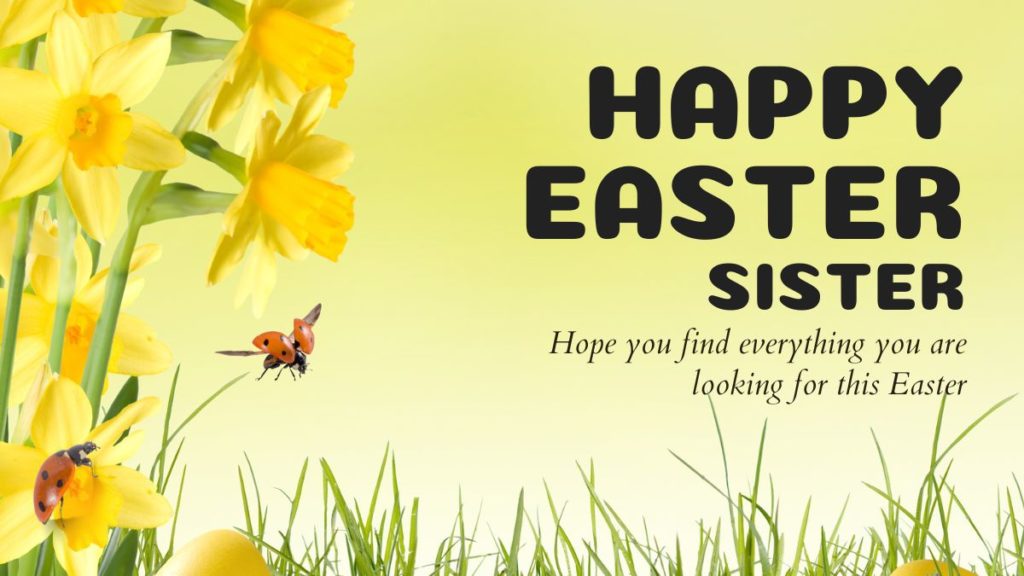 Happy Easter Sister Wishes Messages Quotes Greetings