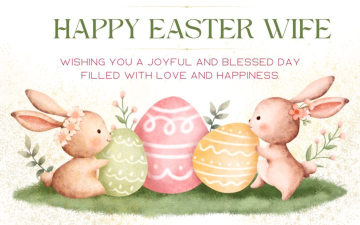 Happy Easter Wishes for Wife, Greetings, Quotes, & Messages