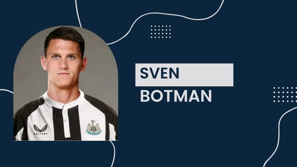Sven Botman - Net Worth, Salary, Girlfriend, Cars, Transfer Value